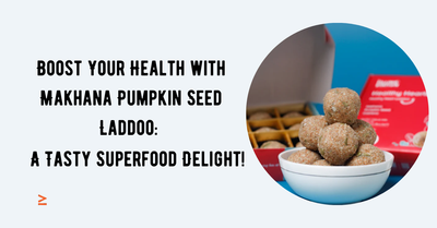 Boost Your Health with Makhana Pumpkin Seed Laddoo: A Tasty Superfood Delight!